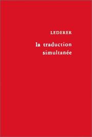 Cover of: La traduction simultanée by Marianne Lederer