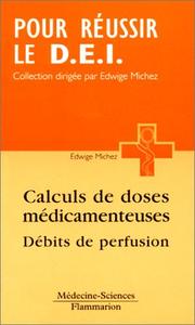 Cover of: Calculs de doses médicamenteuses ; Débits de perfusion