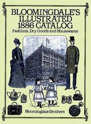 Cover of: Bloomingdale's Illustrated 1886 Catalog by Bloomingdale Brothers, Bloomingdale Brothers