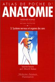Cover of: Atlas de poche d'anatomie, tome 3  by Werner Kahle, Horst Léonhardt, Werner Platzer, Gerhard Spitzer, Elizabeth Vitte, Dominique Hasboun