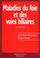 Cover of: Maladies du foie et des voies biliaires, 4e édition