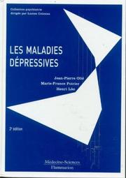 Cover of: Les Maladies dépressives by Jean-Pierre Olié, Marie-France Poirier, Henri Lôo
