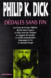 Cover of: Dédales sans fin by Philip K. Dick, Jacques Goimard