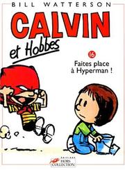 Cover of: Calvin et Hobbes, tome 16 : Faites place à Hyperman !