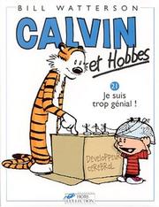 Cover of: Calvin et Hobbes, tome 21 : Je suis trop génial