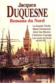Cover of: Romans du nord by Jacques Duquesne