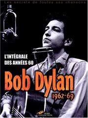 Cover of: Bob Dylan, l'intégrale des années 60 by Gill Andy