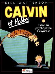 Cover of: Calvin et Hobbes, tome 18. Gare au psychopathe à rayures by Bill Watterson