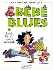 Cover of: Bébé blues, tome 8  by Rick Kirkman, Jerry Scott