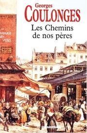 Cover of: Les chemins de nos pères by Georges Coulonges