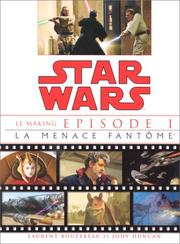 Cover of: Star Wars, épisode 1. La Menace fantôme  by Laurent Bouzereau, Jody Duncan