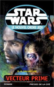 Cover of: Star Wars. Le Nouvel Ordre Jedi 1. Vecteur prime by R. A. Salvatore
