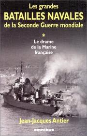 Cover of: Les Grandes Batailles de la Seconde Guerre mondiale, tome 1 : Le Drame de la Marine française