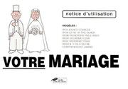 Cover of: Votre mariage : mode d'emploi