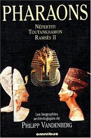 Cover of: Pharaons. Néfertiti, Toutankhamon, Ramsès II