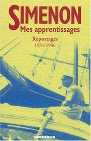 Cover of: Mes apprentissages : reportages 1930-1946