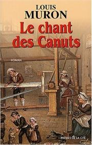 Cover of: Le Chant des Canuts