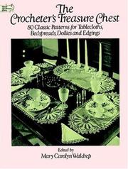 Cover of: The Crocheter's Treasure Chest: 80 Classic Patterns for Tablecloths, Bedspreads, Doilies and Edgings (Dover Needlework Series)