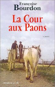 La Cour aux paons by Françoise Bourdon