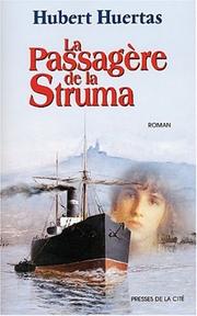 Cover of: La Passagère de la Struma by Hubert Huertas