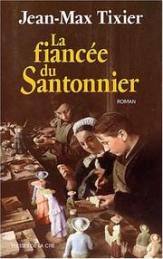 Cover of: La Fiancée du santonnier by Jean-Max Tixier