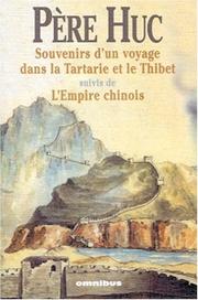 Cover of: Souvenirs d'un voyage à travers la Tartarie et le Tibet (suivis de "L'Empire chinois") by Evariste Régis Huc