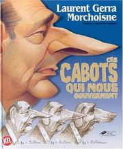Cover of: Ces cabots qui nous gouvernent by Laurent Gerra, Jean-Claude Morchoisne
