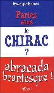 Cover of: Parlez-vous le Chirac ? by Dominique Duforest