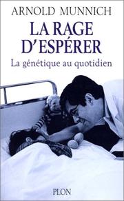 Cover of: La rage d'espérer by Arnold Munnich, Caroline Glorion