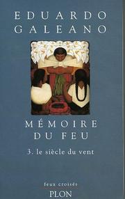 Cover of: Mémoire du feu, tome 3  by Galeano