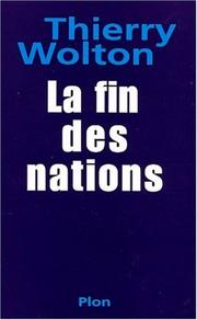 Cover of: La Fin des nations by Thierry Wolton