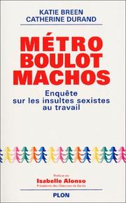 Cover of: Métro, boulot, machos : Enquête sur les insultes sexistes au travail