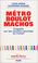 Cover of: Métro, boulot, machos 