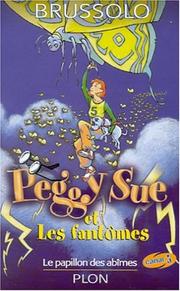 Cover of: Peggy Sue et les fantômes, tome 3 : Le Papillon des abîmes