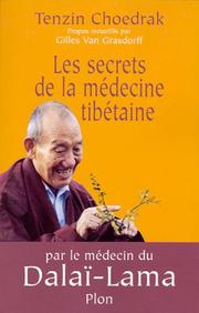 Cover of: Les Secrets de La Medecine Tibetaine by Tenzin Choedrak, Jacques Van Derrida