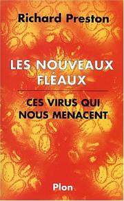 Cover of: Les nouveaux fléaux : Ces virus qui nous menacent