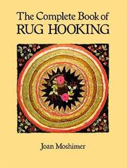The complete book of rug hooking by Joan Moshimer