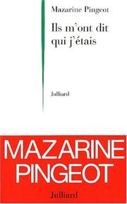 Cover of: Ils m'ont dit qui j'étais by Mazarine Pingeot