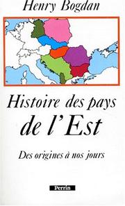 Cover of: Histoire des pays de l'Est by Bogdan