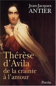 Cover of: Thérèse d'Avila  by Jean-Jacques Antier