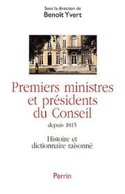 Cover of: Premiers ministres et présidents du conseil  by Benoît Yvert