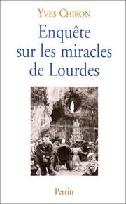 Cover of: Enquête sur les miracles de Lourdes by Yves Chiron