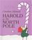 Cover of: Harold at the North Pole (Harold and the Purple Crayon)
