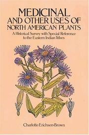 Cover of: Medicinal and other uses of North American plants by Charlotte Erichsen-Brown