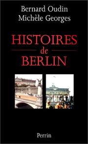 Cover of: Histoire de berlin by Bernard Oudin, Michèle Georges