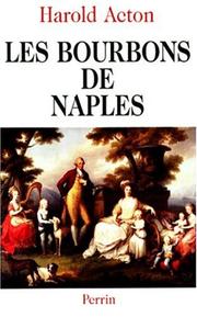 Cover of: Les Bourbons de Naples, 1731-1825