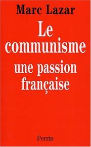 Cover of: Le Communisme, une passion française