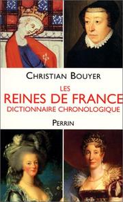 Cover of: Les Reines de France : Dictionnaire chronologique