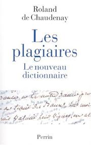 Cover of: Les plagiaires by Roland de Chaudenay