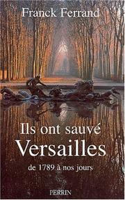 Cover of: Ils ont sauvé Versailles by Franck Ferrand